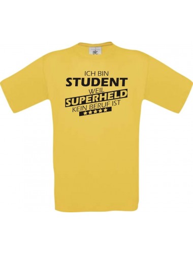 Männer-Shirt Ich bin Student, weil Superheld kein Beruf ist, gelb, Größe L