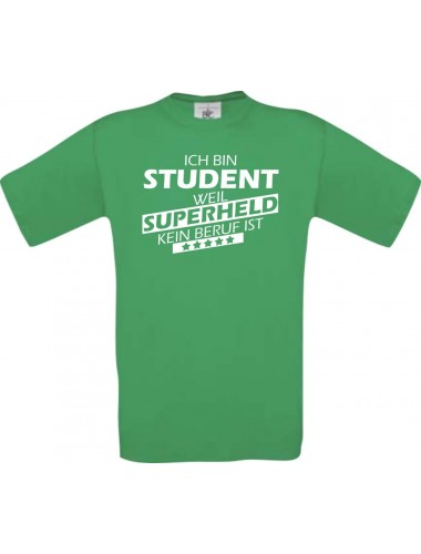 Männer-Shirt Ich bin Student, weil Superheld kein Beruf ist, kelly, Größe L