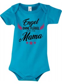 Baby Body Engel ohne Flügel nennt man Mama, Familie, hellblau, 12-18 Monate