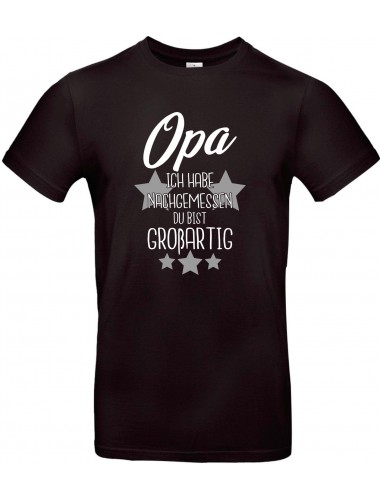 Kinder-Shirt Typo Opa ich habe nachgemessen du bist Großartig, Familie, schwarz, 104