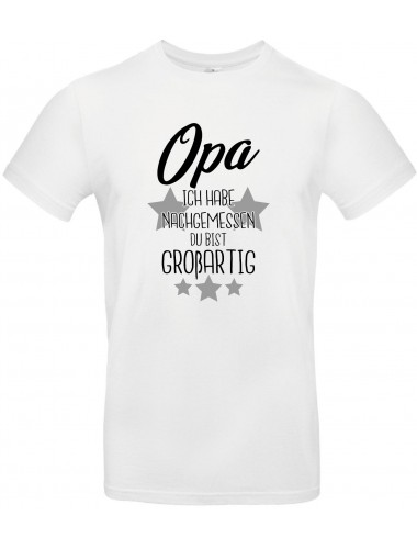 Kinder-Shirt Typo Opa ich habe nachgemessen du bist Großartig, Familie, weiss, 104
