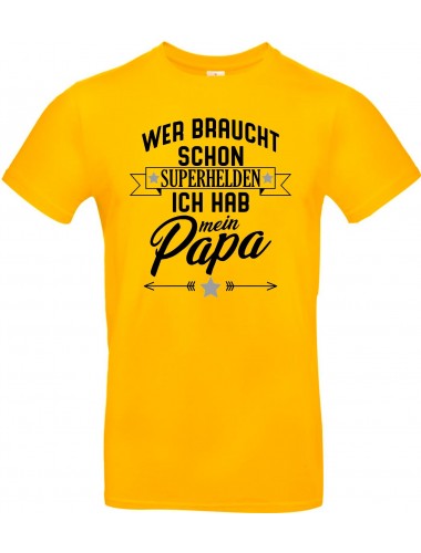 Kinder-Shirt Typo Wer braucht schon Superhelden ich hab mein Papa, Familie, gelb, 104
