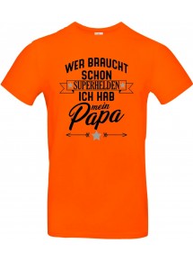 Kinder-Shirt Typo Wer braucht schon Superhelden ich hab mein Papa, Familie, orange, 104
