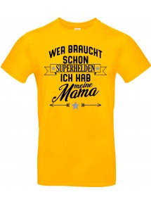 Kinder-Shirt Typo Wer braucht schon Superhelden ich hab meine Mama, Familie, gelb, 104