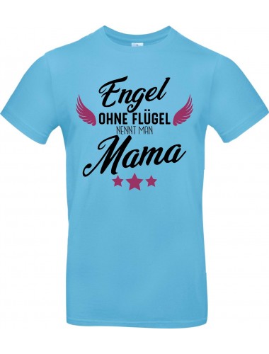 Kinder-Shirt Typo Engel ohne Flügel nennt man Mama, Familie, hellblau, 104