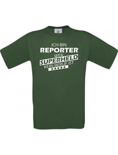 Männer-Shirt Ich bin Reporter, weil Superheld kein Beruf ist, grün, Größe L