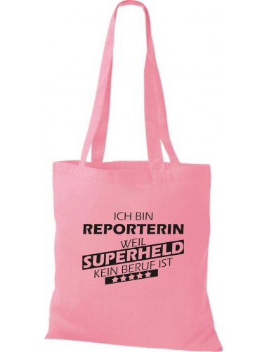 Stoffbeutel Ich bin Reporterin, weil Superheld kein Beruf ist Farbe rosa