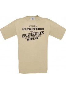 Männer-Shirt Ich bin Reporterin, weil Superheld kein Beruf ist, khaki, Größe L
