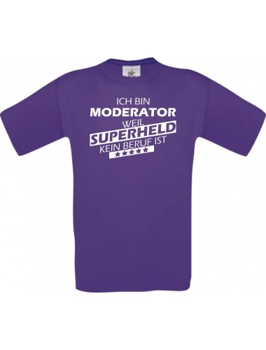Männer-Shirt Ich bin Moderator, weil Superheld kein Beruf ist, lila, Größe L