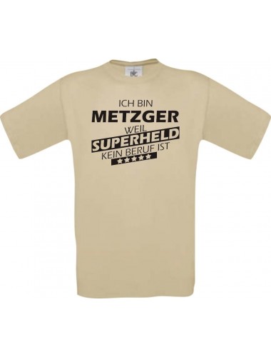 Männer-Shirt Ich bin Metzger, weil Superheld kein Beruf ist, khaki, Größe L