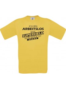 Männer-Shirt Ich bin arbeitslos, weil Superheld kein Beruf ist, gelb, Größe L