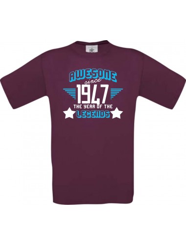 Unisex T-Shirt Awesome since 1947 the Year of the Legends, burgundy, Größe L