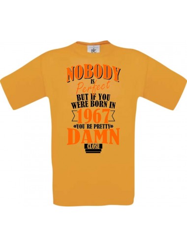 Unisex T-Shirt Nobody is Perfect but if you 1967 Damn close, orange, Größe L