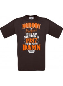 Unisex T-Shirt Nobody is Perfect but if you 1987 Damn close, braun, Größe L