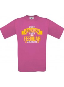 Unisex T-Shirt Wahre LEGENDEN haben im FEBRUAR Geburtstag, pink, Größe L