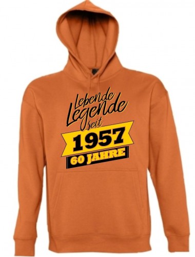 Kapuzen Sweatshirt Lebende Legenden seit 1957 60 Jahre, orange, Größe L
