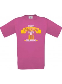 Unisex T-Shirt Wahre LEGENDEN haben im JULI Geburtstag, pink, Größe L