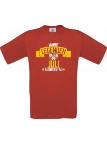 Unisex T-Shirt Wahre LEGENDEN haben im JULI Geburtstag, rot, Größe L