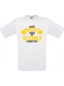 Unisex T-Shirt Wahre LEGENDEN haben im DEZEMBER Geburtstag, weiss, Größe L