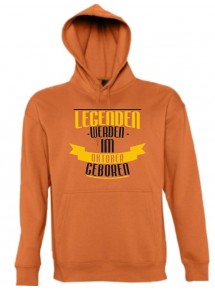 Kapuzen Sweatshirt Legenden werden im OKTOBER geboren, orange, Größe L