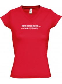 sportlisches Ladyshirt mit V-Ausschnitt kultiger Spruch ich muss los  krieg noch Beton, Farbe rot, Größe L