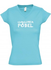 sportlisches Ladyshirt mit V-Ausschnitt kultiger Spruch Hirnloser Pöbel, Farbe tuerkis, Größe L