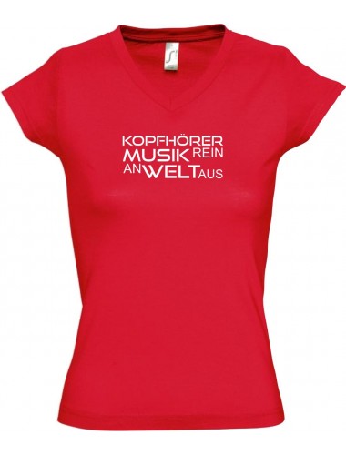 sportlisches Ladyshirt mit V-Ausschnitt kultiger Spruch Kopfhörer rein, Musik an, Welt aus, Farbe rot, Größe L