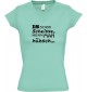 sportlisches Ladyshirt mit V-Ausschnitt kultiger Spruch is schon scheisse, wenn man hübsch ist, Farbe mint, Größe L