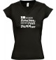 sportlisches Ladyshirt mit V-Ausschnitt kultiger Spruch is schon scheisse, wenn man dumm ist, Farbe schwarz, Größe L