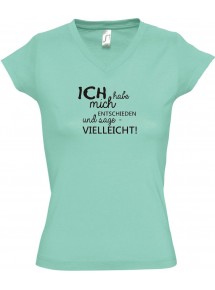 sportlisches Ladyshirt mit V-Ausschnitt kultiger Spruch ich habe mich entschieden und sage vielleicht, Farbe mint, Größe L