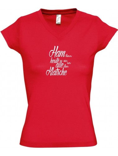 sportlisches Ladyshirt mit V-Ausschnitt kultiger Spruch Hamm denn heut alle ein an der Klatsche, Farbe rot, Größe L