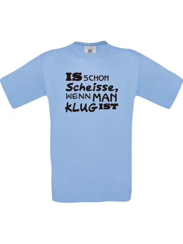 https://shirtstown.de/63923-large_default/kinder-shirt-kultiger-spruch-is-schon-scheisse-wenn-man-klug-ist-kult-unisex-t-shirt-grosse-104-164.jpg