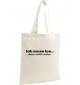 Shopping Bag Organic Zen, Shopper kultiger Spruch ich muss los  kann nicht warten