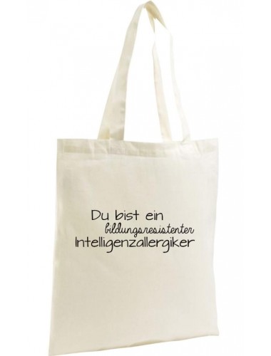 Shopping Bag Organic Zen, Shopper kultiger Spruch du bist ein bildungsresistenter Intelligenzallergiker