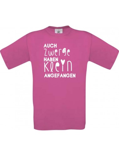 T-Shirt kultiger Spruch auch Zwerge haben klein angefangen  kult, pink, Größe L